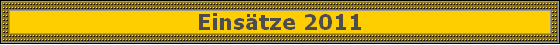 Eins�tze 2011