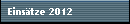 Eins�tze 2012